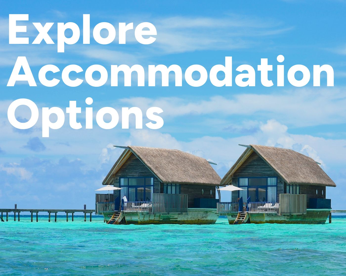 explore accommodation options